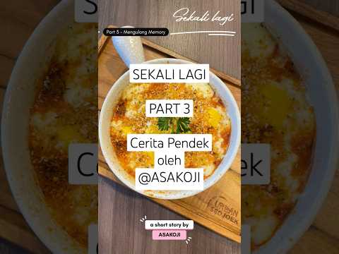 SEKALI LAGI - Part 3 | Cerita pendek remaja romantis by @AsaKoji #cerpen #cerita #quotes #story