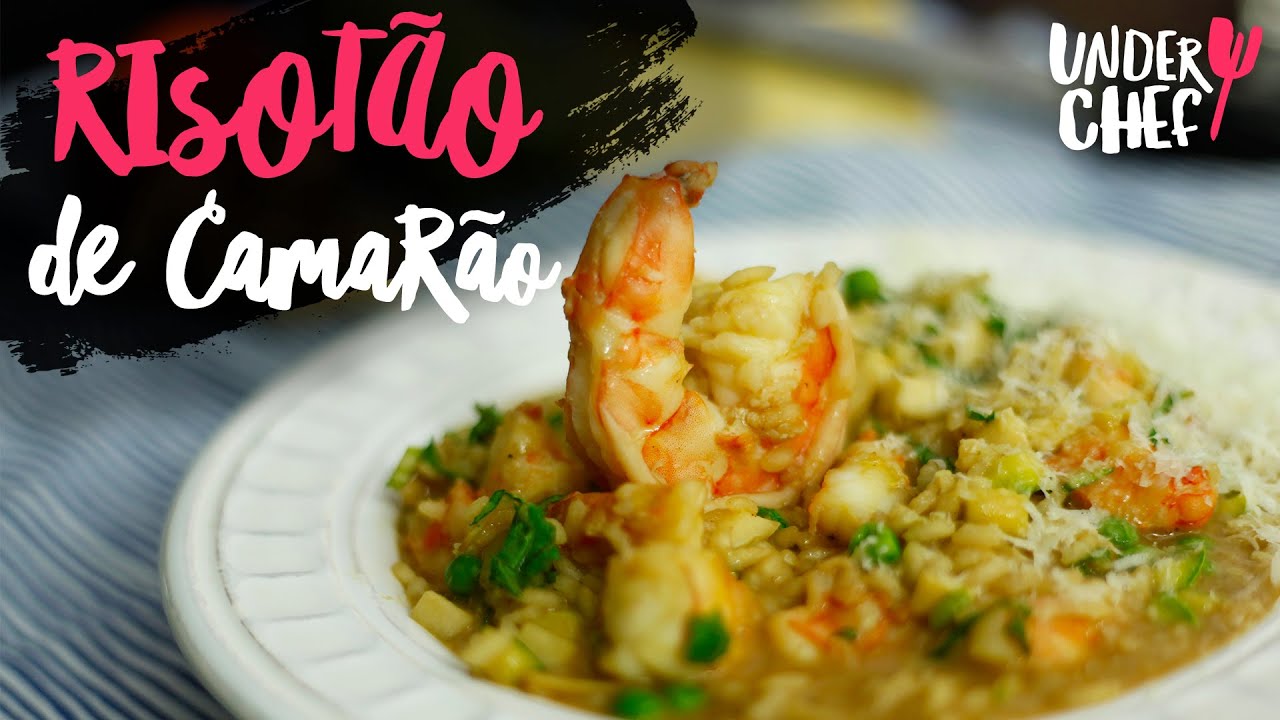 O MELHOR RISOTTO DE CAMARÃO DA VIDA :: UNDERCHEF