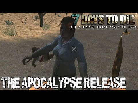 7 Days To Die (Alpha 13) - The Apocalypse Release