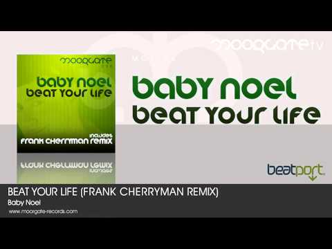 Baby Noel - Beat your life (Frank Cherryman Remix)