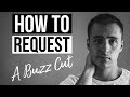How to Request and Style a Buzz Cut (Men's Haircut)
