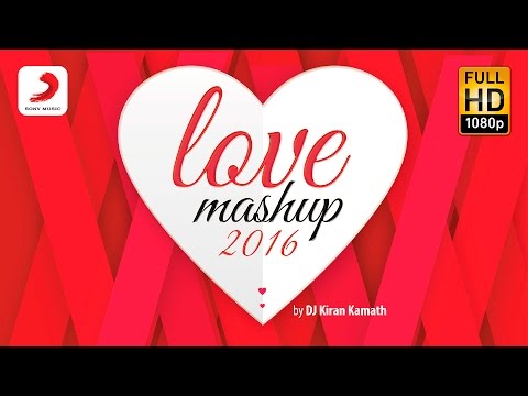 Love Mashup 2016 – Kiran Kamath | Bollywood Mashup | Valentines Special