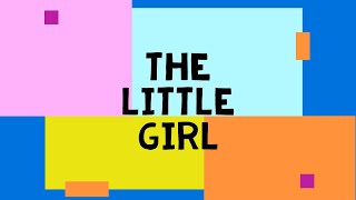Class 9 The Little Girl by Katherine Mansfield