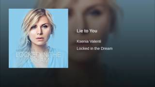 Lie to You