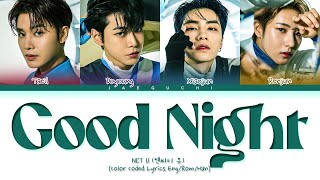 NCT U &#39;Good Night (별자리)&#39; Lyrics (Color Coded Lyrics)