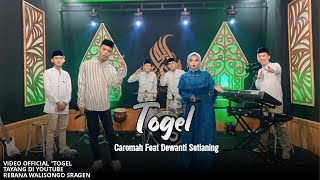 Download lagu TOGEL | CAROMAH FEAT DEWANTI SETIANING | REBANA WALISONGO SRAGEN #rebanawalisongosragen mp3