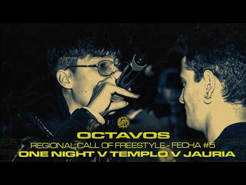 ONE NIGHT v TEMPLO v JAURIA [Octavos] – Regional Call of Freestyle – Fecha 5 – Torneo 2022