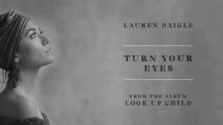 Lauren Daigle - Turn Your Eyes Jesus (Audio) (1 hour version)