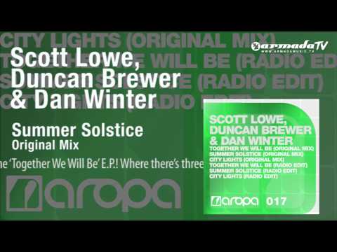 Scott Lowe, Duncan Brewer & Dan Winter - Summer Solstice (Original Mix)