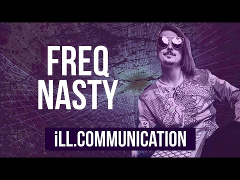 #ILLCOMMUNICATION - Freq Nasty Stops By For Tea