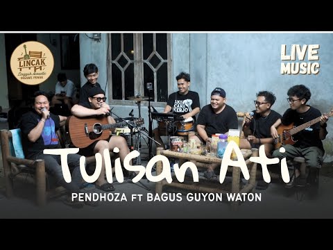 TULISAN ATI - PENDHOZA ft BAGUS GUYON WATON (LIVE MUSIC LINCAK)