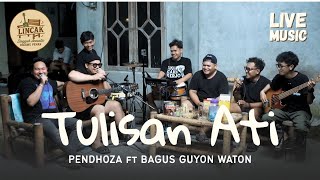 Download lagu TULISAN ATI - PENDHOZA ft BAGUS GUYON WATON (LIVE MUSIC LINCAK) mp3