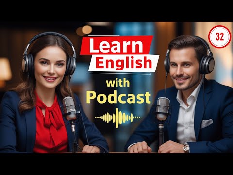 Learn English Fast with the English Learning Podcast  Episode 32