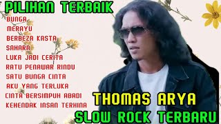Download lagu THOMAS ARYA SLOW ROCK TERBARU PILIHAN TERBAIK mp3