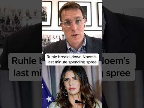 Ruhle breaks down Noem's last minute spending spree