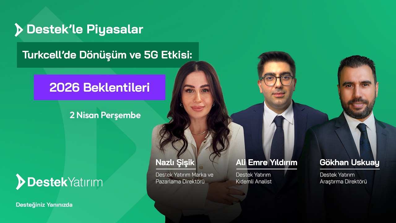 Turkcell'de Dönüşüm 5G Etkisi: 2026 Beklentileri | Destek Yatırım
