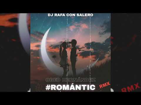 #ROMÁNTIC - (Obed Hernández) Salsa Flamenca / Remix Dj Rafa Con Salero