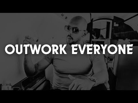 Outwork Everyone - Andrew Tate Motivational Speech