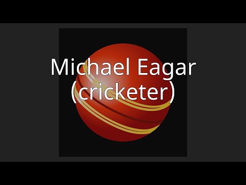Michael Eagar (cricketer)