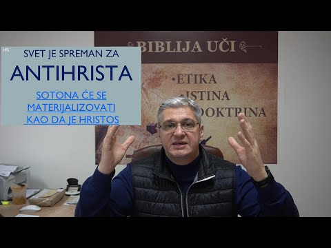 195 Svet je spreman za ANTIHRISTA. Sotona će se materijalizovati i prikazati kao da je Hristos!