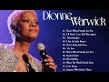 Dionne Warwick Best Songs Of Dionne Warwick Dionne Warwick Playlist 2023