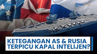 Rusia Pancing AS? Kapal Intelijen Moskow Beroperasi Dekat Teritorial & Pesawat Hercules Diterbangkan
