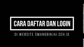 Cara Daftar dan Login Website SMAN6Binjai.sch.id