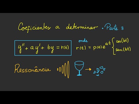 Método dos Coeficientes a Determinar - Parte 3 - Ressonância