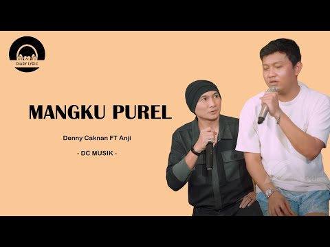 DENNY CAKNAN FEAT. ANJI - MANGKU PUREL - DC MUSIC (LYRIC) I LIRIK LAGU DANGDUT KOPLO INDONESIA