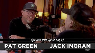 PAT GREEN &amp; Jack Ingram (Jackin&#39; Around SHOW I EP. #10 I part 1 of 2)