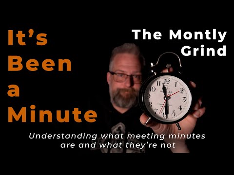 Its Been a Minute - Understanding Meeting Minutes | The Monthly Grind
