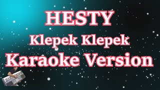 Download lagu Hesty - Klepek Klepek (Karaoke Lirik) HD mp3 Download lagu Hesty - Klepek Klepek (Karaoke Lirik) HD mp3