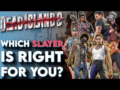 Dead Island 2 - All Slayers & Skills: How To Pick Your Perfect Main! (Dead Island 2 Tips and Tricks)