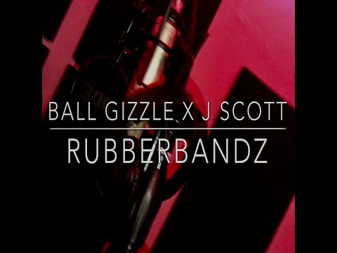 Ball Gizzle x J Scott-Rubberbandz (Studio Performance) Bass Booted Version
