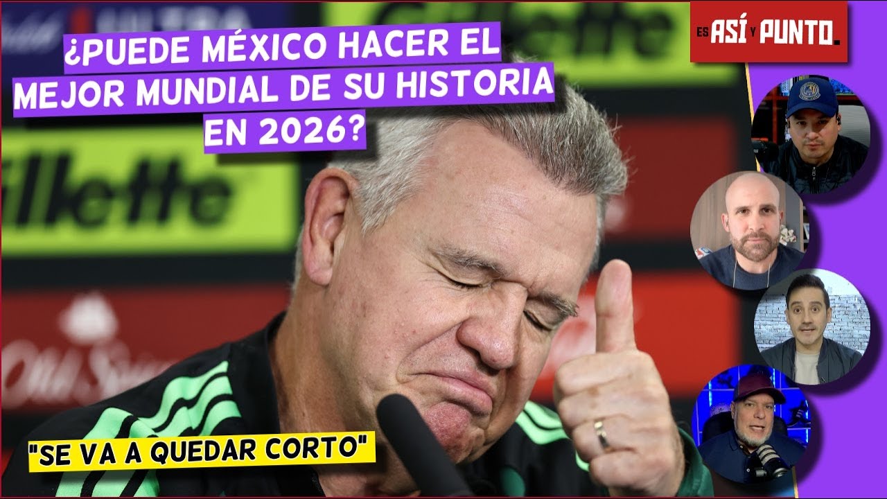 SELECCIÓN MEXICANA, el CAMINO del ÉXITO para México en el MUNDIAL 2026 | Es Así y Punto