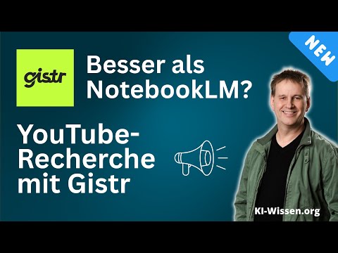 Gistr: Alternative zu NotebookLM? Wie Gistr YouTube-Recherche auf ein neues Level bringt.