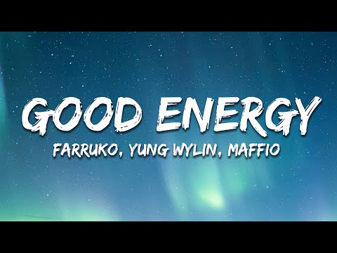 Farruko, Yung Wylin, Maffio - Good Energy (Letra/Lyrics)