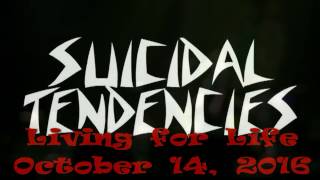 Suicidal Tendencies Living for Life October 14, 2016