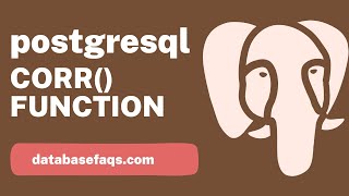 PostgreSQL Corr() Function | CORR Function PostgreSQL | PostgreSQL Correlation Coefficient Function