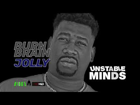 Burn Brain Jolly - Unstable Minds Full Album