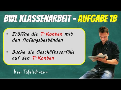Buchen mit T-Konten - T-Konten eröffnen und Buchungssätze auf T-Konten eintragen - Aufgabe + Lösung!