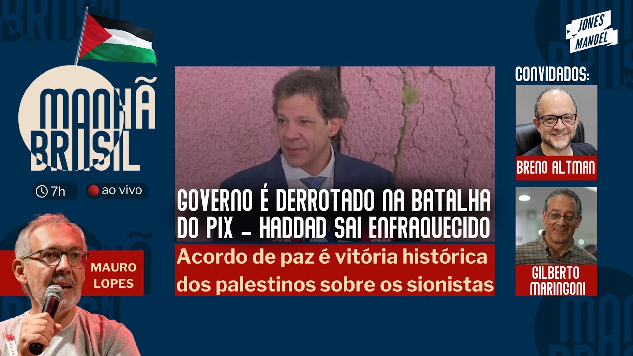 Haddad sofre sua maior derrota e leva o governo junto | Na Palestina, celebrações pela paz | 16.1.25