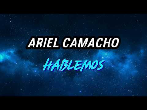 Ariel Camacho y los plebes del rancho - Hablemos (Letra)
