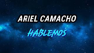 Ariel Camacho y los plebes del rancho - Hablemos (Letra)