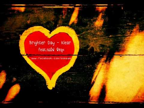 Brighter Day - Klear feat. กอล์ฟ พิชญะ