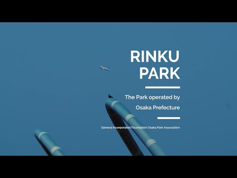 【4K】大阪府営りんくう公園プロモーションビデオ