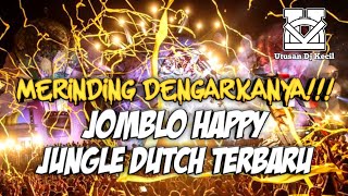 Download lagu MERINDING DENGARKANYA!!! DJ JOMBLO HAPPY JUNGLE DUTCH SUPER FULL BASS TERBARU mp3 Download lagu MERINDING DENGARKANYA!!! DJ JOMBLO HAPPY JUNGLE DUTCH SUPER FULL BASS TERBARU mp3