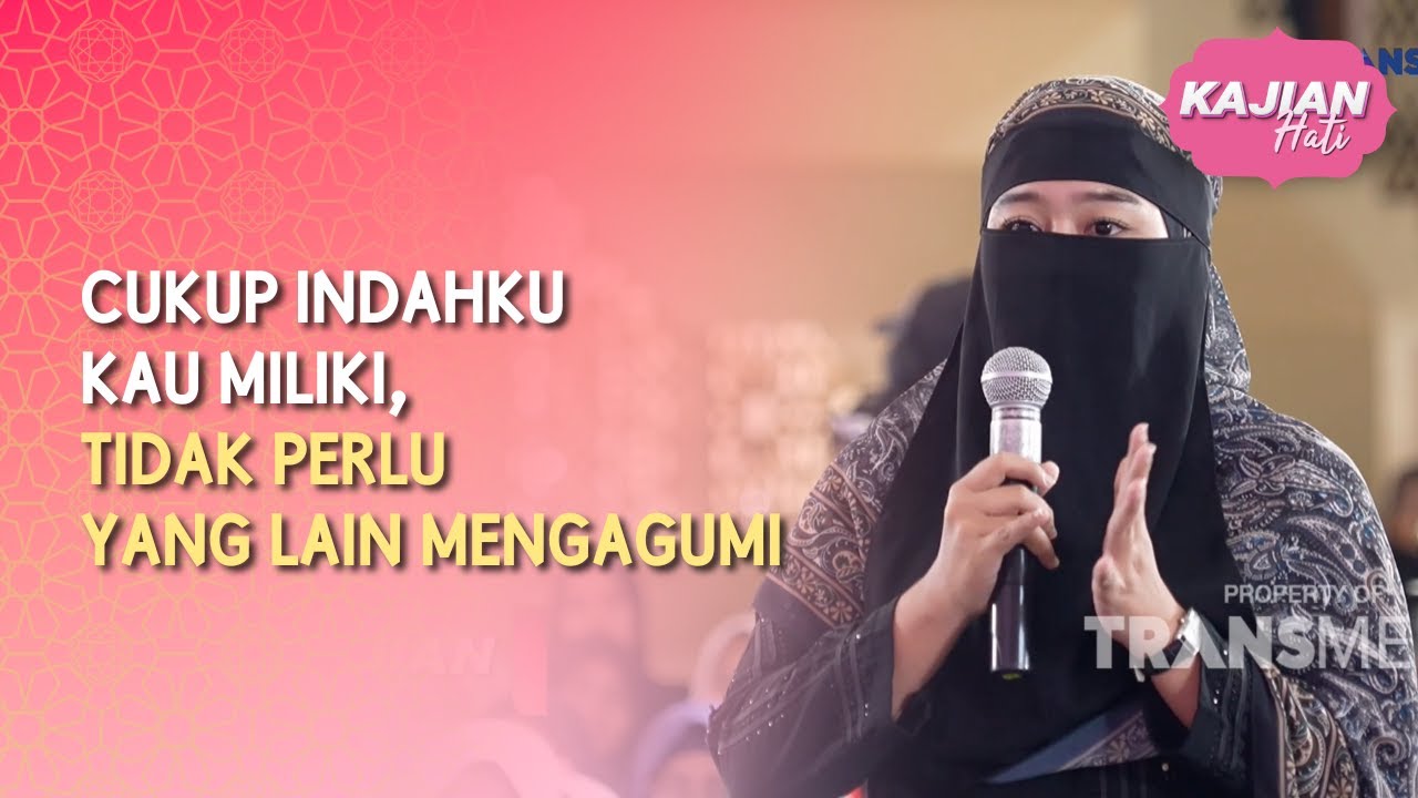 Cukup Indahku Kau Miliki, Tidak Perlu yang Lain Mengagumi - KAJIAN HATI (20/06/26) P3