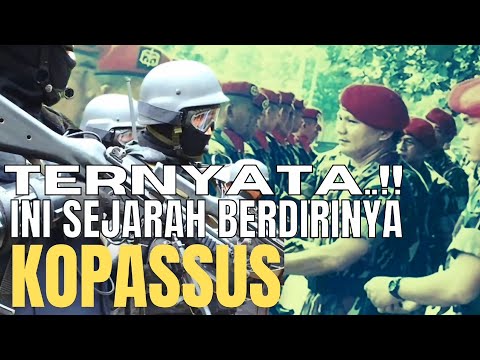 TERNYATA INI SEJARAHNYA BERDIRINYA KOPASSUS 'BEKERJA DENGAN PRINSIP KEHORMATAN SEBAGAI DASAR'