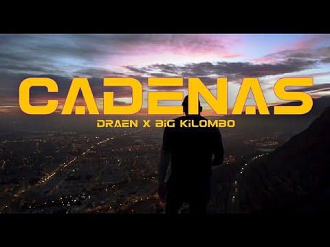 DRAEN X BIG KILOMBO - CADENAS (VIDEOCLIP OFICIAL)